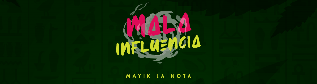 Mala Influencia - Mayik La Nota 